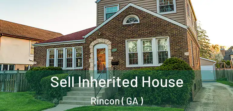  Sell Inherited House Rincon ( GA )