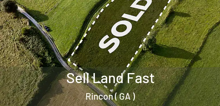  Sell Land Fast Rincon ( GA )