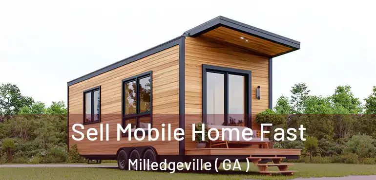  Sell Mobile Home Fast Milledgeville ( GA )