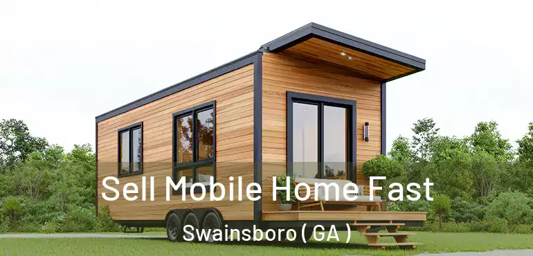  Sell Mobile Home Fast Swainsboro ( GA )