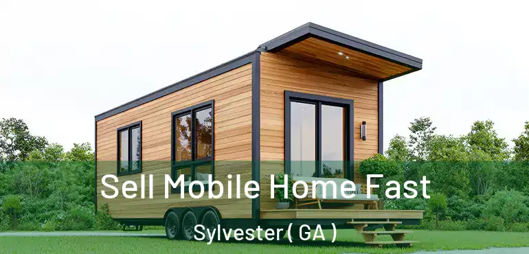  Sell Mobile Home Fast Sylvester ( GA )