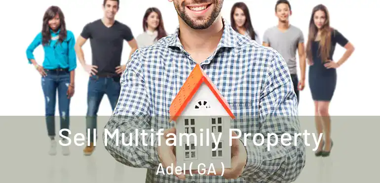  Sell Multifamily Property Adel ( GA )