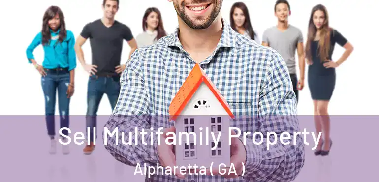 Sell Multifamily Property Alpharetta ( GA )