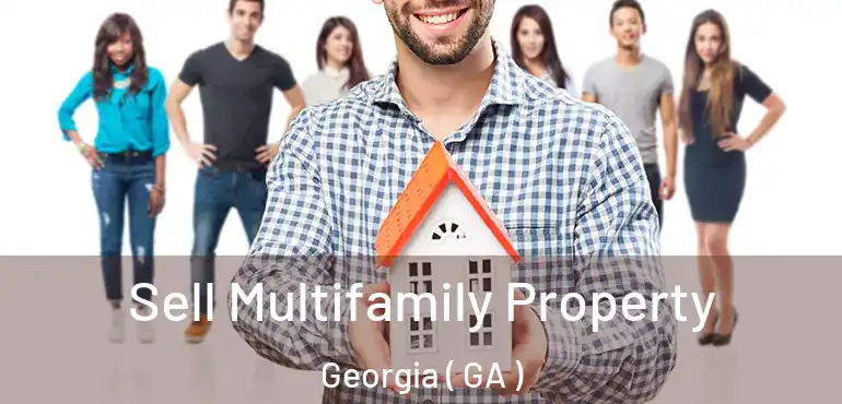  Sell Multifamily Property Georgia ( GA )