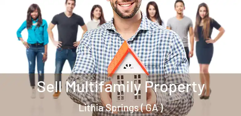  Sell Multifamily Property Lithia Springs ( GA )