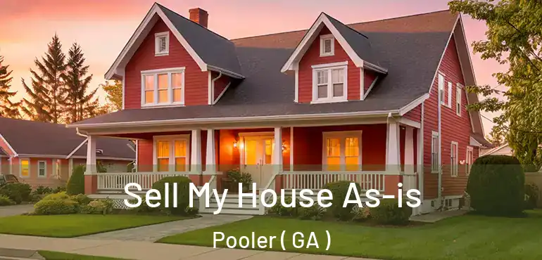  Sell My House As-is Pooler ( GA )