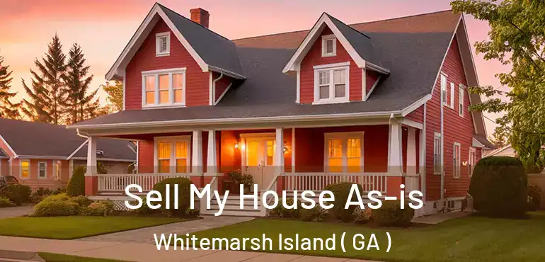  Sell My House As-is Whitemarsh Island ( GA )