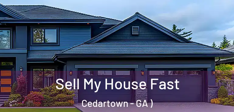  Sell My House Fast Cedartown - GA )
