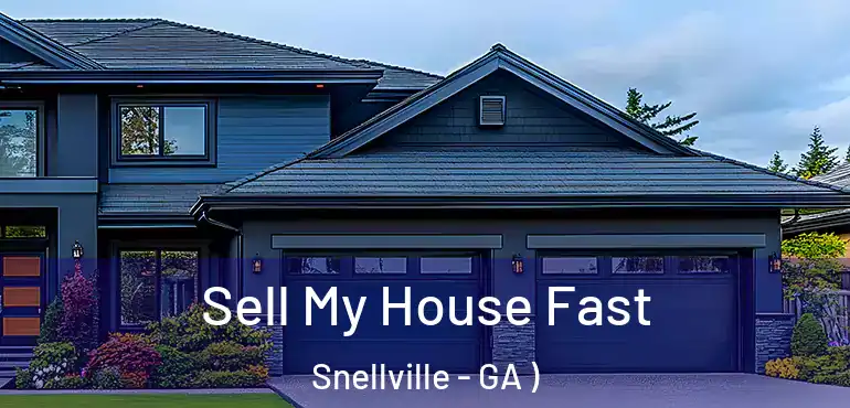  Sell My House Fast Snellville - GA )