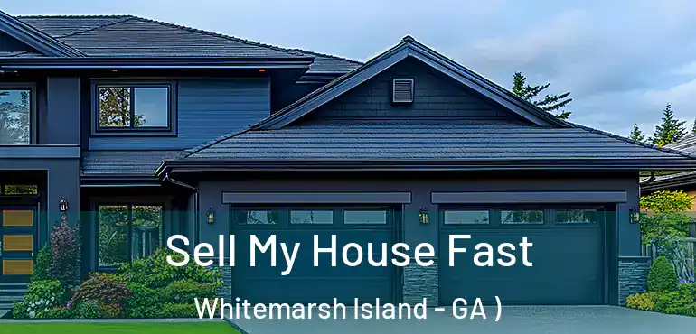  Sell My House Fast Whitemarsh Island - GA )