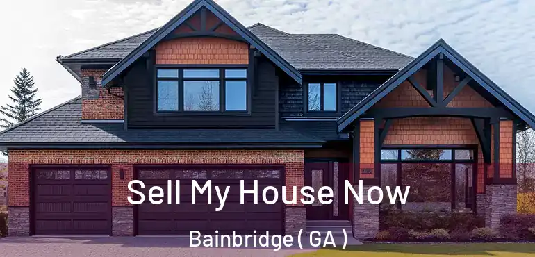  Sell My House Now Bainbridge ( GA )