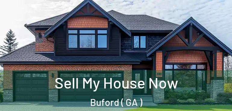  Sell My House Now Buford ( GA )
