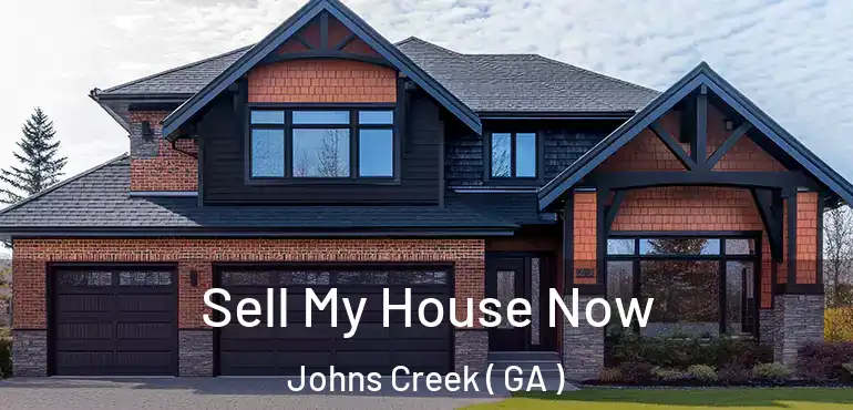  Sell My House Now Johns Creek ( GA )