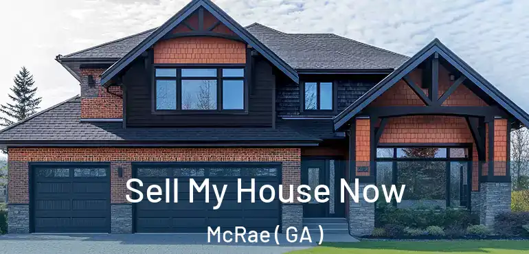 Sell My House Now McRae ( GA )