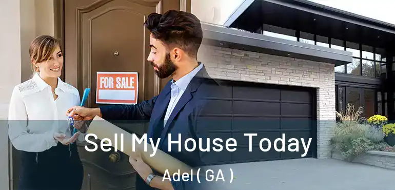  Sell My House Today Adel ( GA )