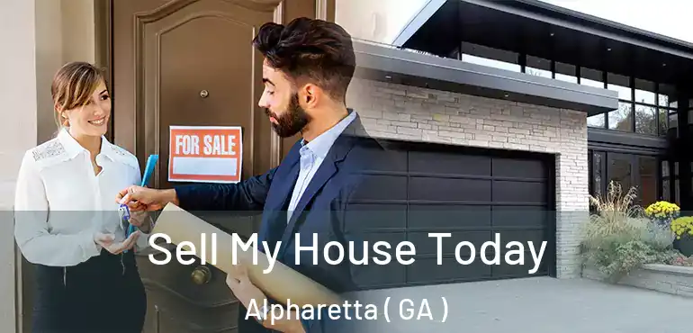  Sell My House Today Alpharetta ( GA )