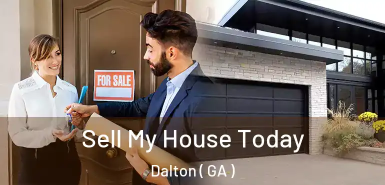  Sell My House Today Dalton ( GA )