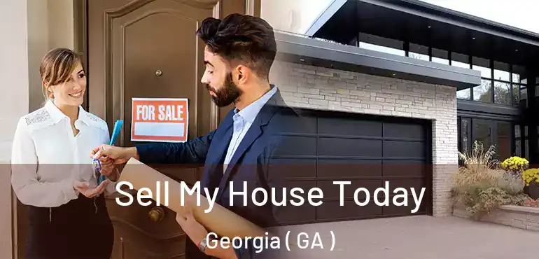  Sell My House Today Georgia ( GA )
