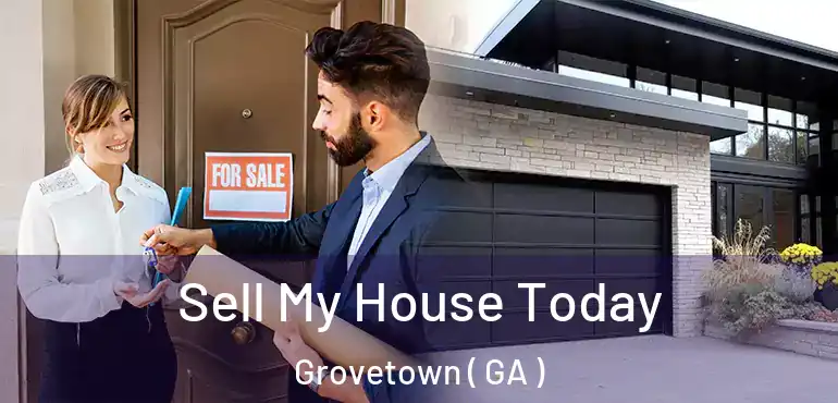  Sell My House Today Grovetown ( GA )