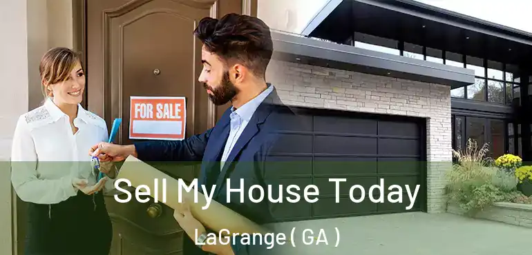  Sell My House Today LaGrange ( GA )