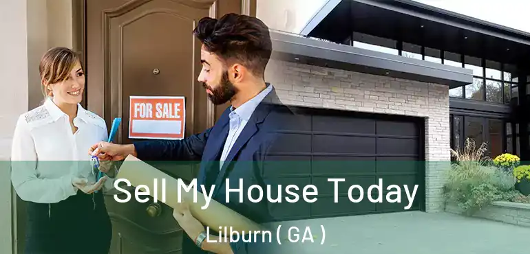 Sell My House Today Lilburn ( GA )