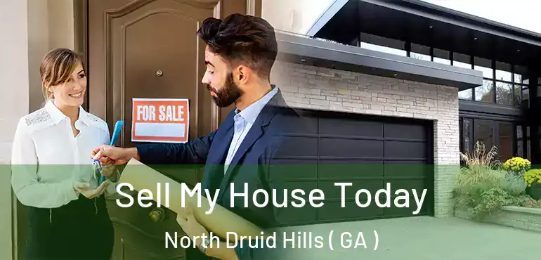  Sell My House Today North Druid Hills ( GA )