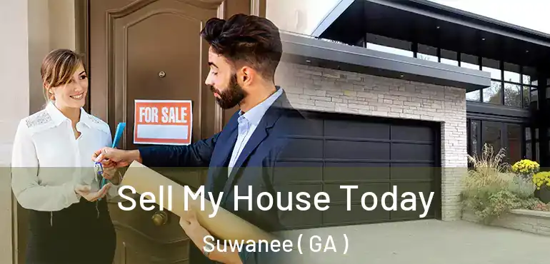  Sell My House Today Suwanee ( GA )