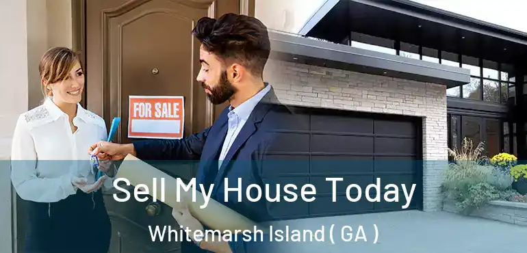  Sell My House Today Whitemarsh Island ( GA )
