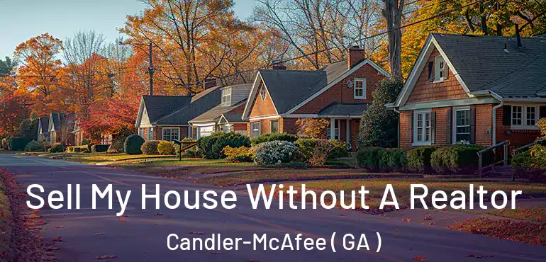  Sell My House Without A Realtor Candler-McAfee ( GA )