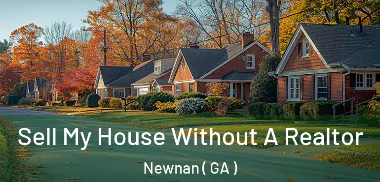  Sell My House Without A Realtor Newnan ( GA )