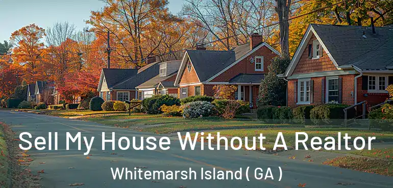  Sell My House Without A Realtor Whitemarsh Island ( GA )