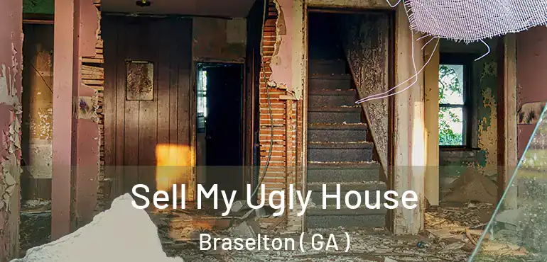  Sell My Ugly House Braselton ( GA )