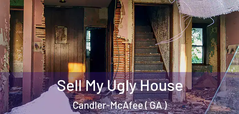  Sell My Ugly House Candler-McAfee ( GA )