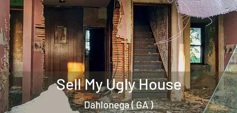  Sell My Ugly House Dahlonega ( GA )