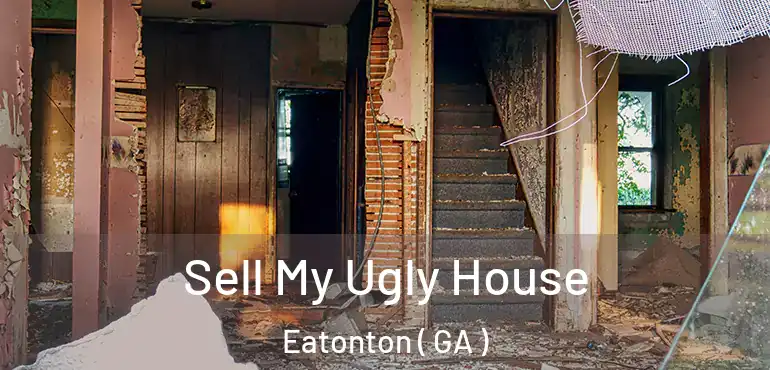  Sell My Ugly House Eatonton ( GA )