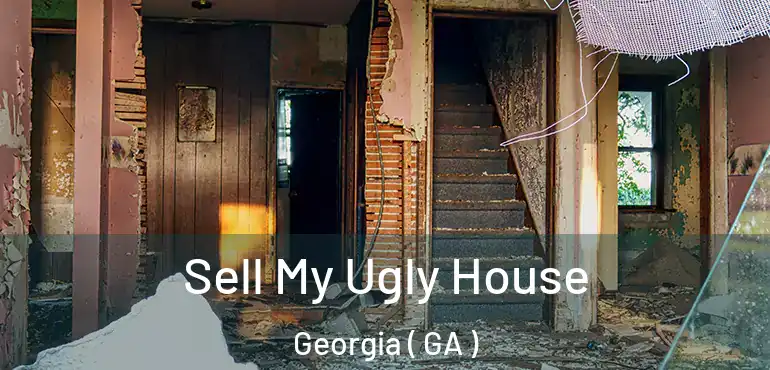  Sell My Ugly House Georgia ( GA )