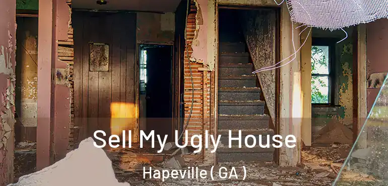  Sell My Ugly House Hapeville ( GA )