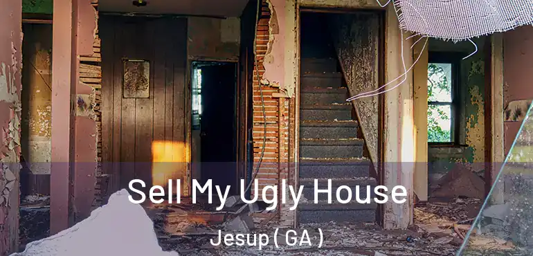  Sell My Ugly House Jesup ( GA )