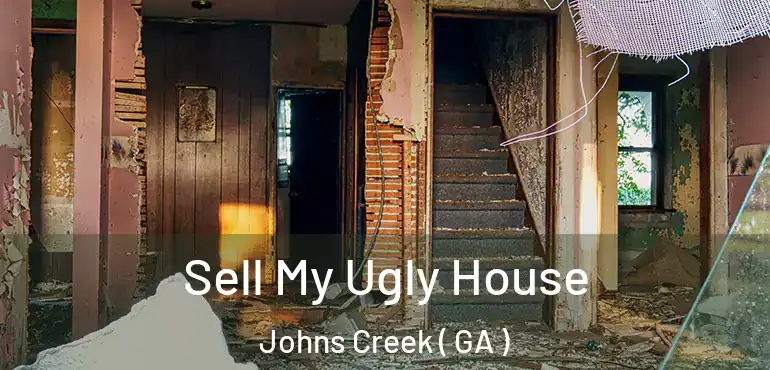  Sell My Ugly House Johns Creek ( GA )