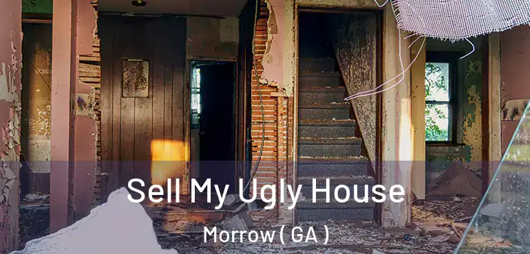  Sell My Ugly House Morrow ( GA )