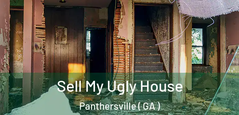  Sell My Ugly House Panthersville ( GA )