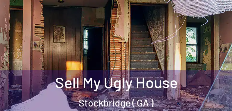 Sell My Ugly House Stockbridge ( GA )