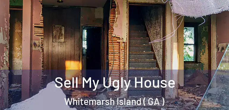 Sell My Ugly House Whitemarsh Island ( GA )