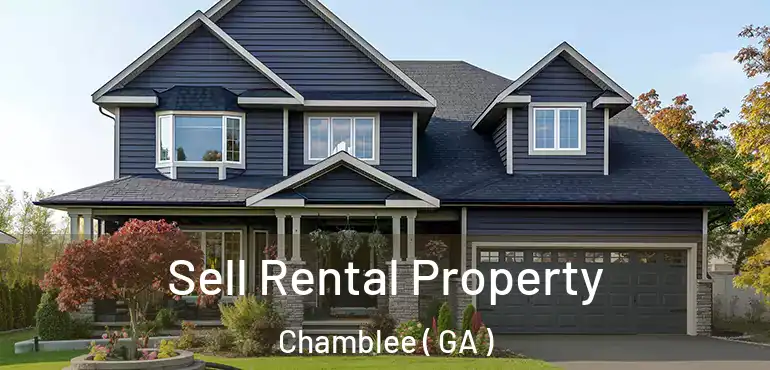  Sell Rental Property Chamblee ( GA )