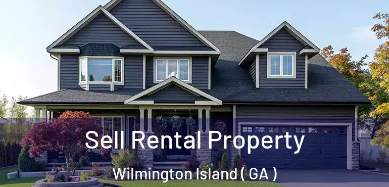  Sell Rental Property Wilmington Island ( GA )