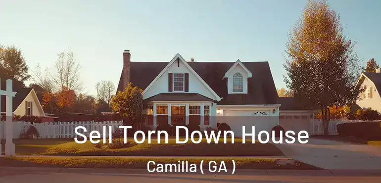 Sell Torn Down House Camilla ( GA )