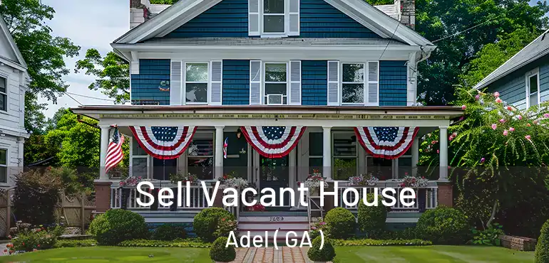  Sell Vacant House Adel ( GA )