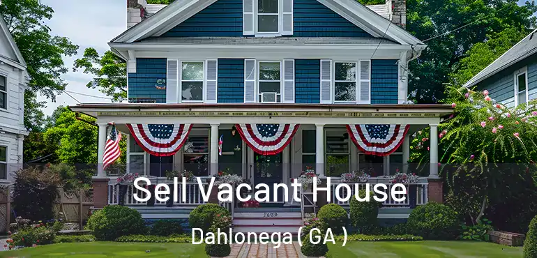  Sell Vacant House Dahlonega ( GA )