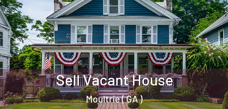  Sell Vacant House Moultrie ( GA )