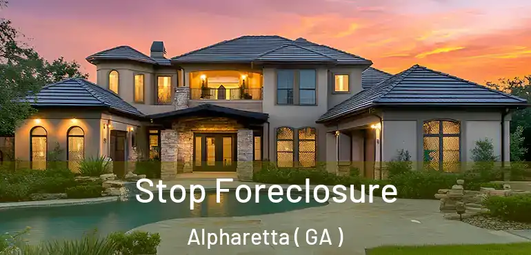  Stop Foreclosure Alpharetta ( GA )